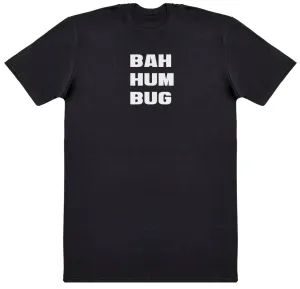 BAH HUM BUG - New Style Huge Comfy T-Shirt