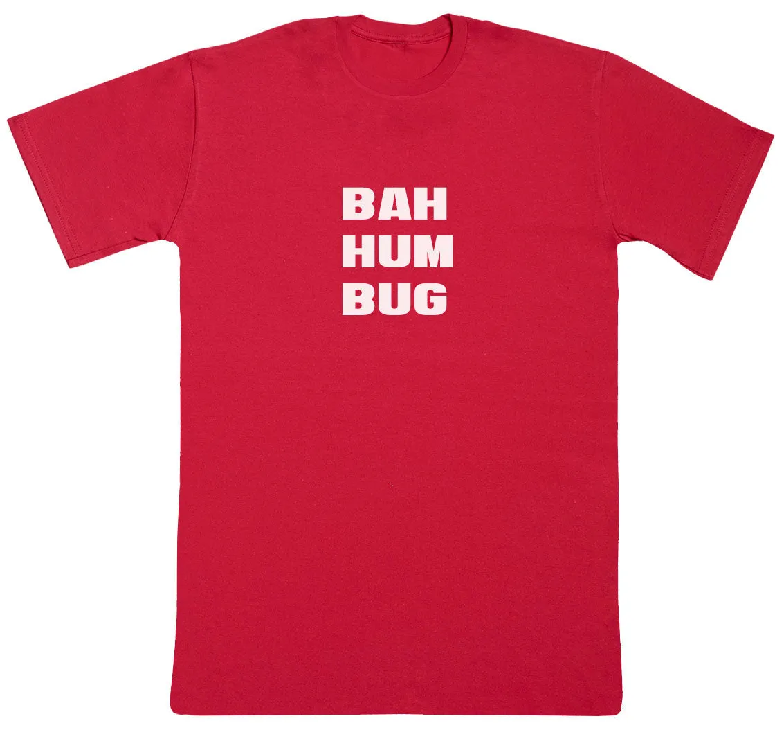 BAH HUM BUG - New Style Huge Comfy T-Shirt