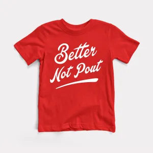Better Not Pout Youth Tee