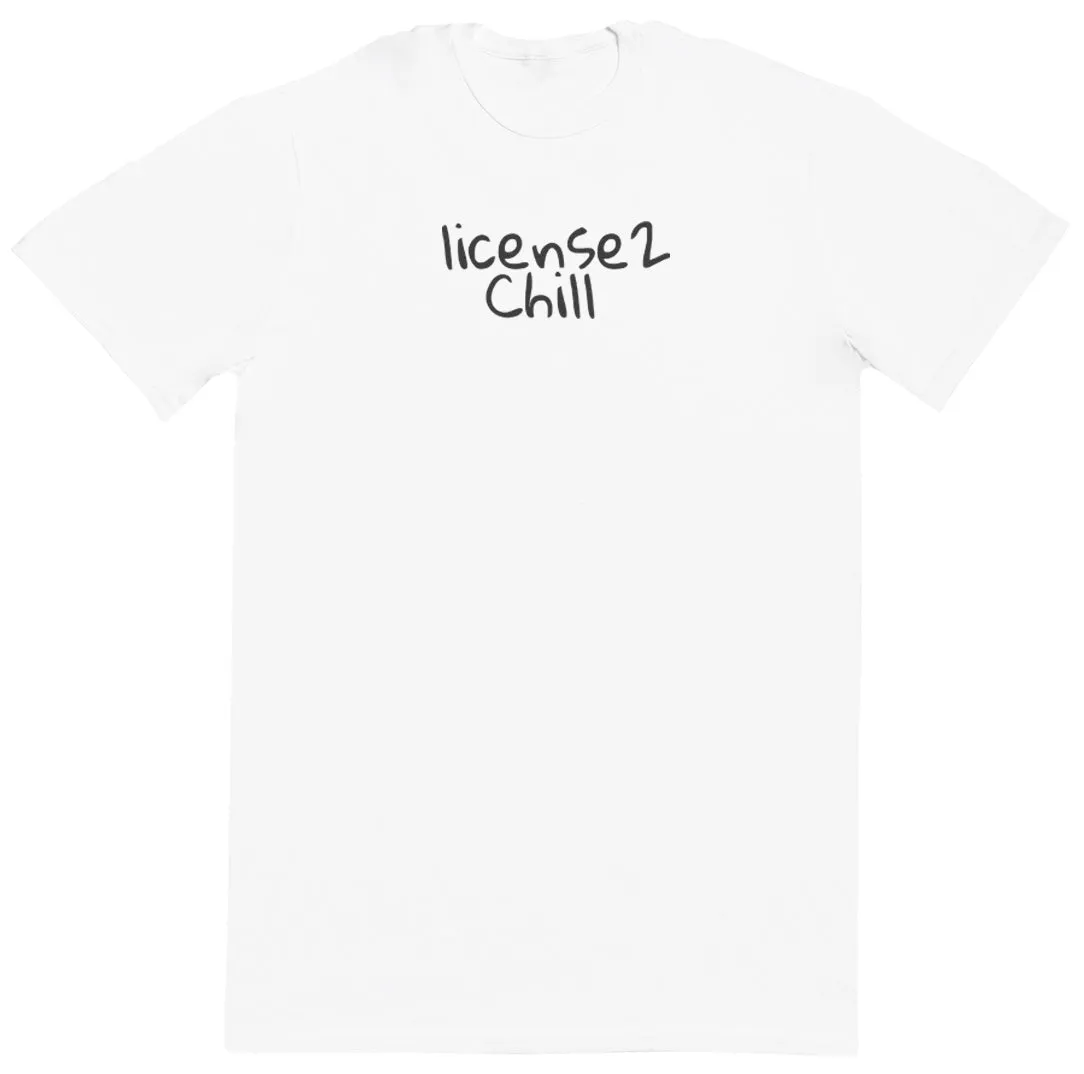License2Chill - New Style Huge Comfy T-Shirt